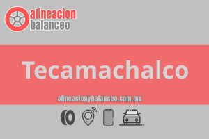Alineación y balanceo en Tecamachalco