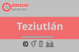 Alineación y balanceo en Teziutlán