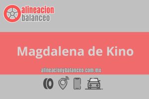 Alineación y balanceo en Magdalena de Kino
