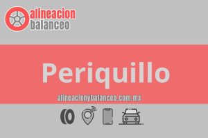 Alineación y balanceo en Periquillo