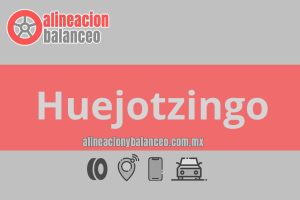 Alineación y balanceo en Huejotzingo
