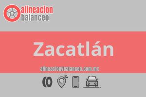 Alineación y balanceo en Zacatlán
