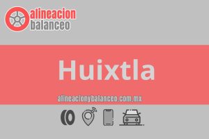 Alineación y balanceo en Huixtla